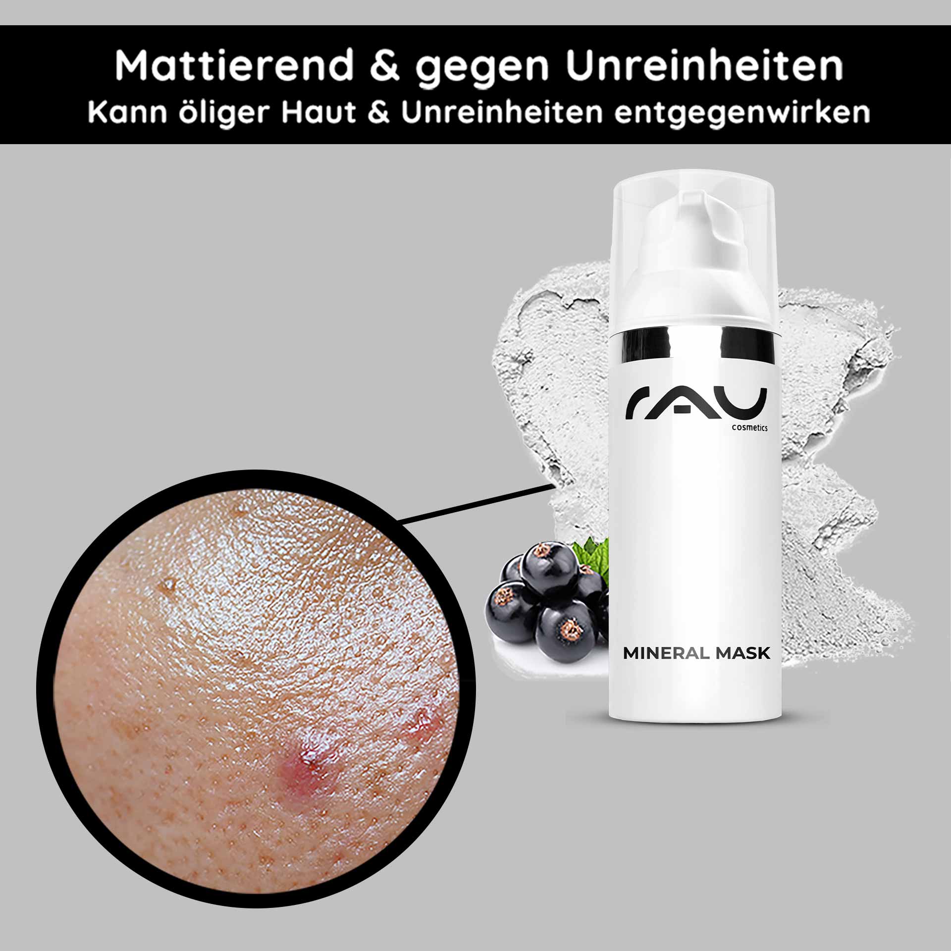 Маска для лица Mineral Mask 50 мл Матирующая маска для лица Mineral Mask von RAU Cosmetics, 50 ml, mit Fokus auf mattierende Wirkung und Hautunreinheiten, abgebildet neben Hautvergrößerung mit Pickel und Inhaltsstoffen wie Heilerde und schwarzen Johannisbeeren.