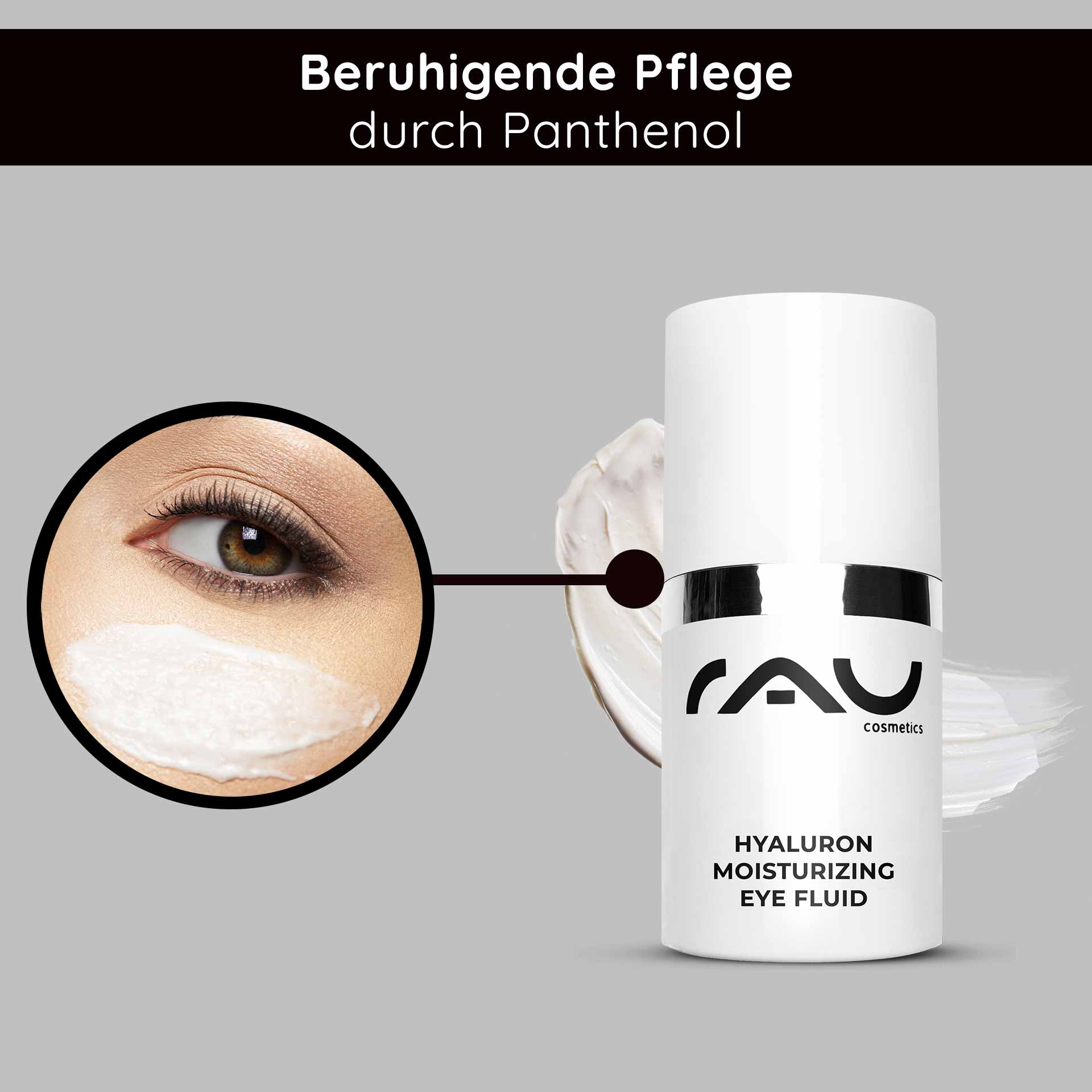 Увлажняющий гель для глаз Hyaluron Moisturizing Eye Fluid 15 мл Beruhigendes RAU Hyaluron Moisturizing Eye Fluid mit Panthenol, Anwendung auf der Augenpartie zur Reduzierung von Trockenheitsfältchen und feinen Linien.