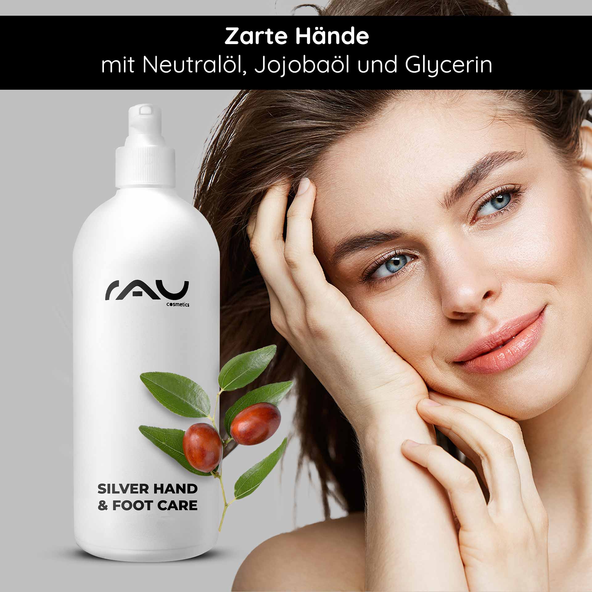 Крем для рук и ног Silver Hand & Foot Care 500 мл Zarte Hände mit RAU Silver Hand & Foot Care Flasche, Jojobaöl und Glycerin, junge Frau berührt ihr Gesicht, natürliche Pflege für empfindliche Haut.