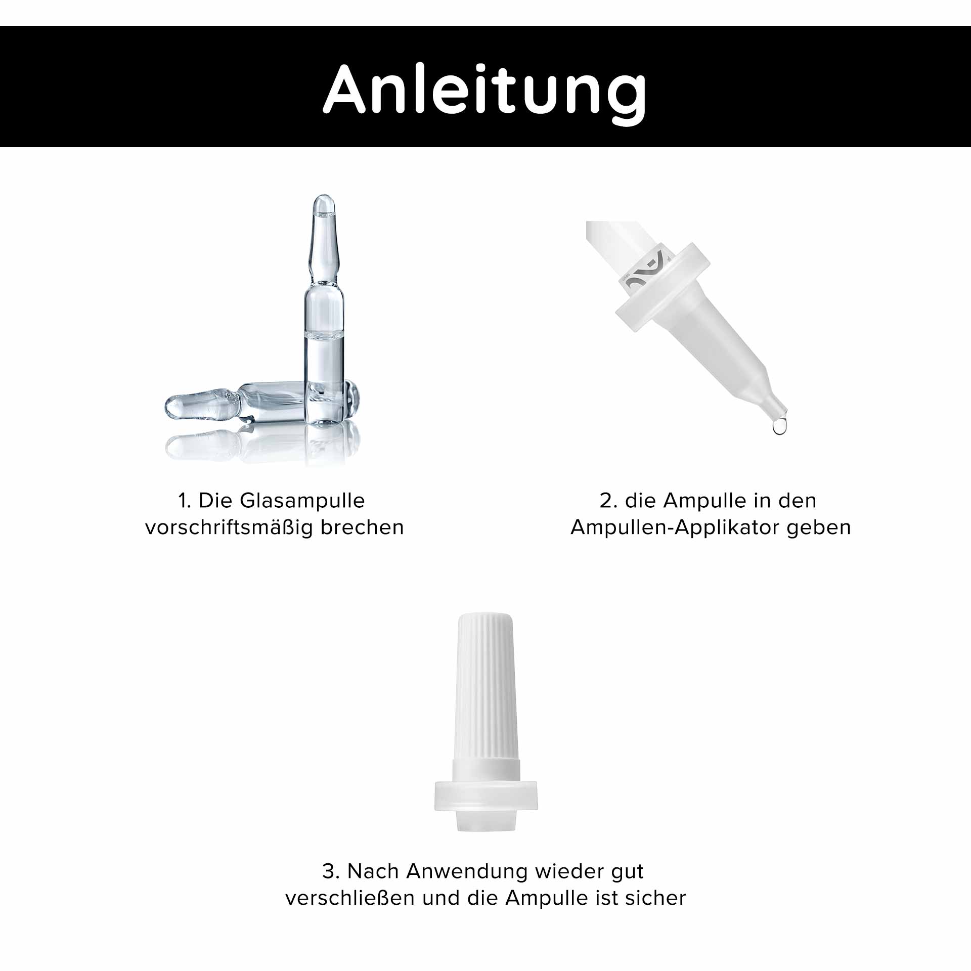 Ампульный аппликатор для ампул объемом 2 мл Anleitung zur Verwendung des Ampullen-Applikators mit Glasampullen, einschließlich Schritt-für-Schritt-Bildern für das Brechen der Ampulle, Einsetzen in den Applikator und sicheres Verschließen.