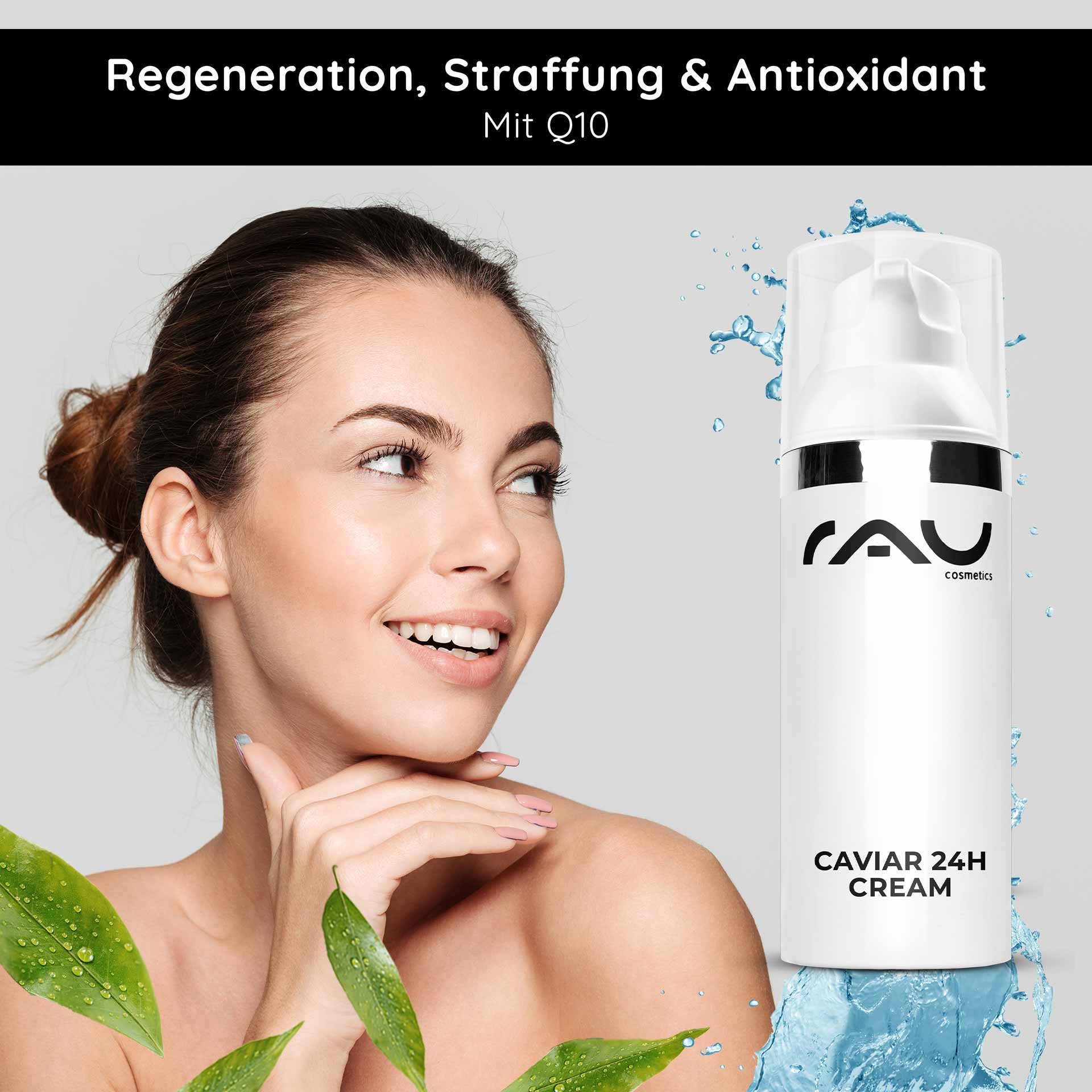 Caviar 24h Cream 50 мл Уход за кожей с экстрактом икры Frau mit strahlendem Lächeln und glatter Haut, präsentiert RAU Cosmetics Caviar 24h Cream, betont Regeneration, Straffung und antioxidative Eigenschaften mit Q10, umgeben von grünen Blättern und Wassertropfen.
